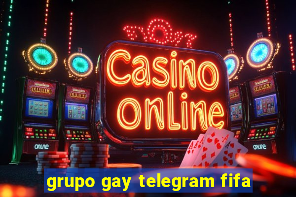 grupo gay telegram fifa